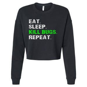 Eat Sleep Kill Bugs Repeat Funny Pest Control Exterminator Cropped Pullover Crew