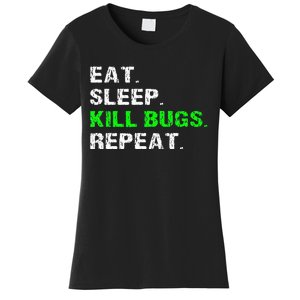 Eat Sleep Kill Bugs Repeat Funny Pest Control Exterminator Women's T-Shirt