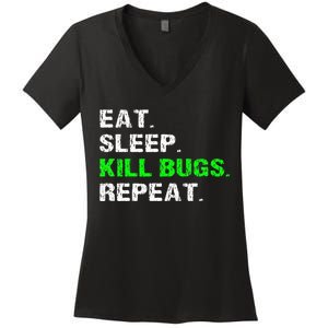 Eat Sleep Kill Bugs Repeat Funny Pest Control Exterminator Women's V-Neck T-Shirt