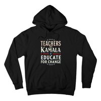 Educators Support Kamala Harris Education Teacher Harris Hoodie