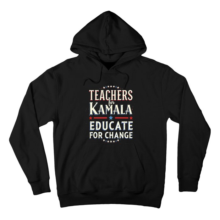 Educators Support Kamala Harris Education Teacher Harris Hoodie