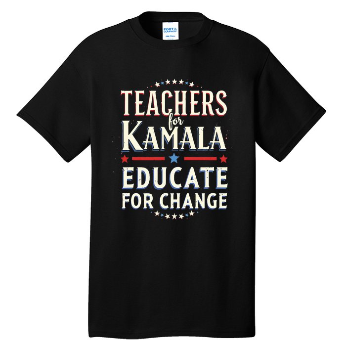 Educators Support Kamala Harris Education Teacher Harris Tall T-Shirt