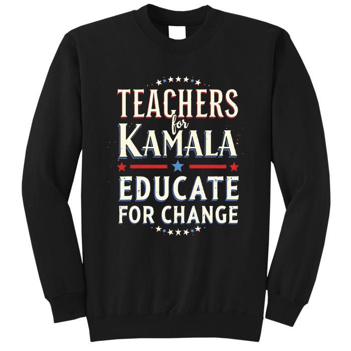 Educators Support Kamala Harris Education Teacher Harris Tall Sweatshirt