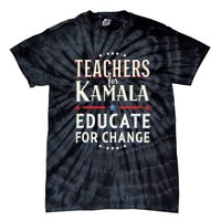 Educators Support Kamala Harris Education Teacher Harris Tie-Dye T-Shirt