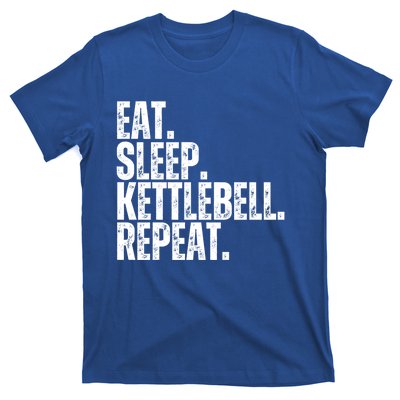 Eat Sleep Kettlebell Repeat Funny Workout Kettlebell Gym Gift T-Shirt