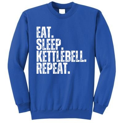 Eat Sleep Kettlebell Repeat Funny Workout Kettlebell Gym Gift Tall Sweatshirt