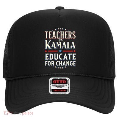 Educators Support Kamala Harris Education Teacher Harris High Crown Mesh Back Trucker Hat