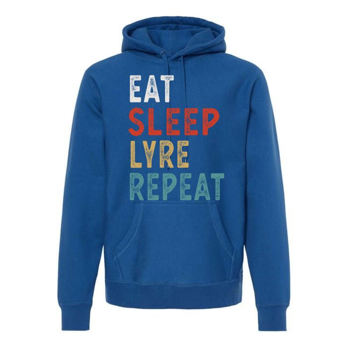 Eat Sleep Lyre Repeat Funny Player Gift Idea Vintage Retro Gift Premium Hoodie