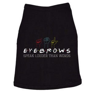 Eyebrows Speak Louder Than Words Asl Interpreter Hand Sign Doggie Tank