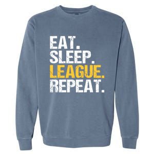 Eat Sleep League Repeat Sports Game Gaming Cute Gift Garment-Dyed Sweatshirt