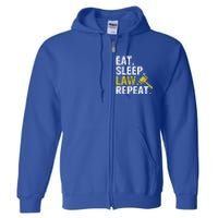 Eat Sleep Law Repeat School Lawyer Gift Full Zip Hoodie