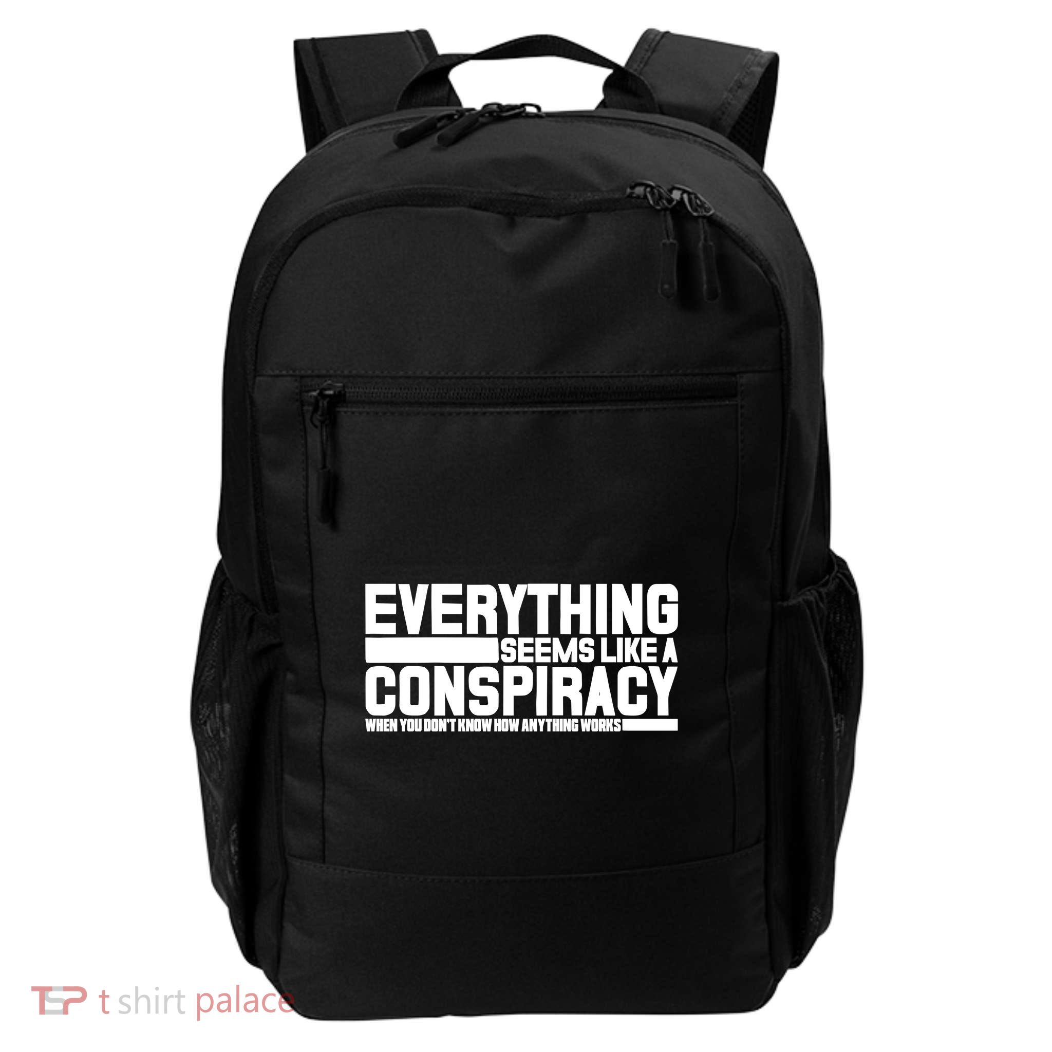 Everything Seems Like A Conspiracy Daily Commute Backpack