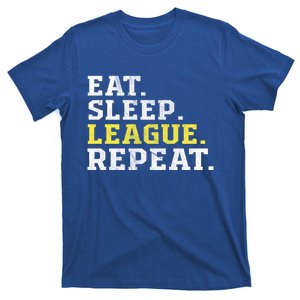 Eat Sleep League Repeat Sports Game Gaming Gift Funny Gift T-Shirt