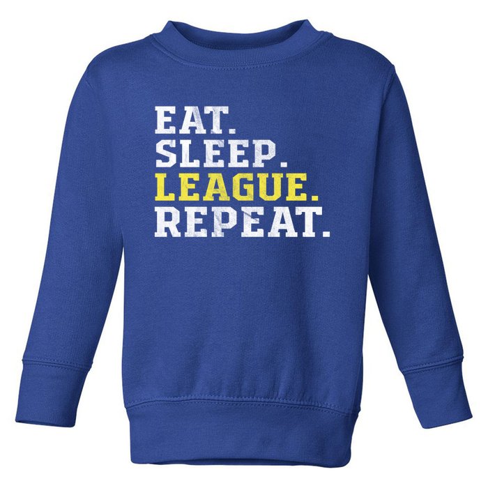 Eat Sleep League Repeat Sports Game Gaming Gift Funny Gift Toddler Sweatshirt