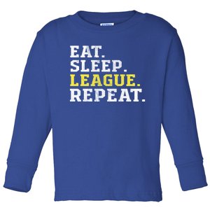 Eat Sleep League Repeat Sports Game Gaming Gift Funny Gift Toddler Long Sleeve Shirt