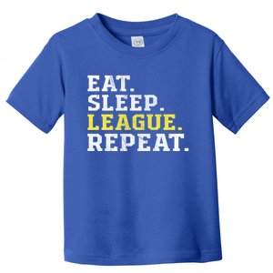 Eat Sleep League Repeat Sports Game Gaming Gift Funny Gift Toddler T-Shirt