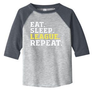 Eat Sleep League Repeat Sports Game Gaming Gift Funny Gift Toddler Fine Jersey T-Shirt