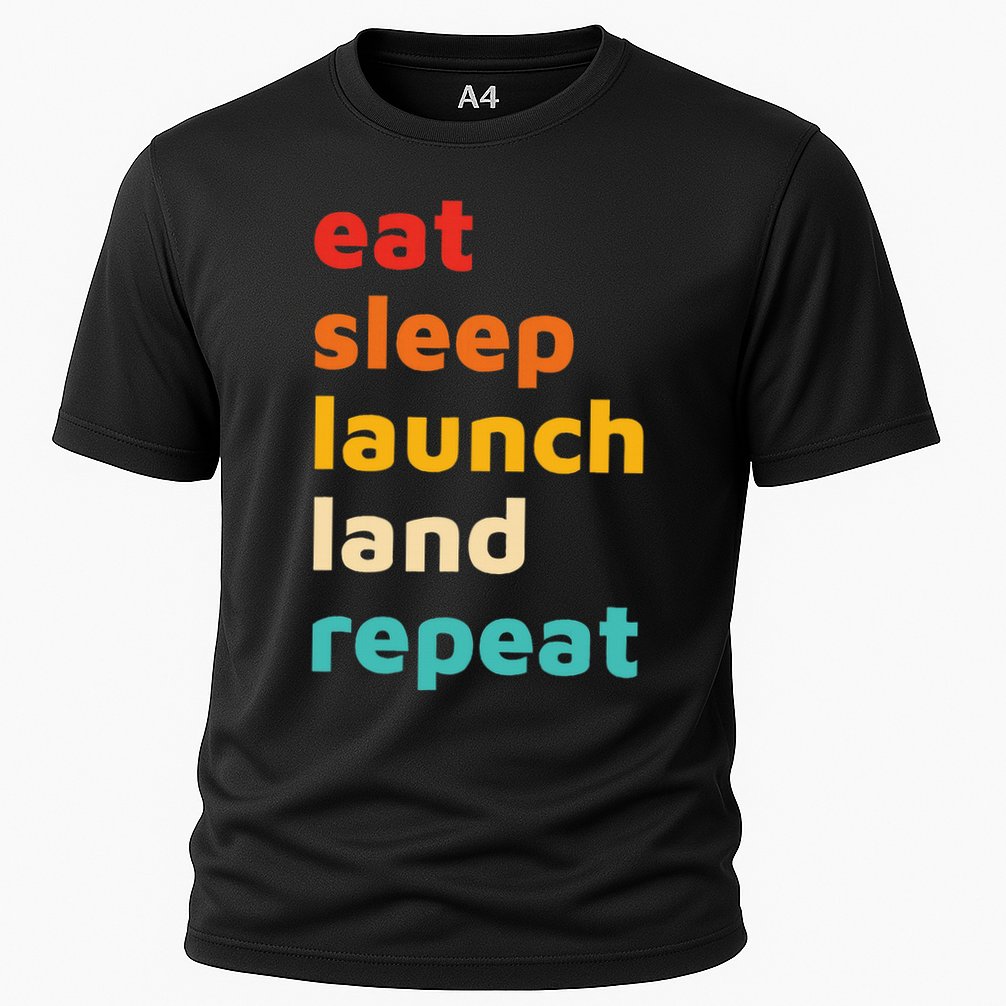 Eat Sleep Launch Land Repeat  Performance Shirt