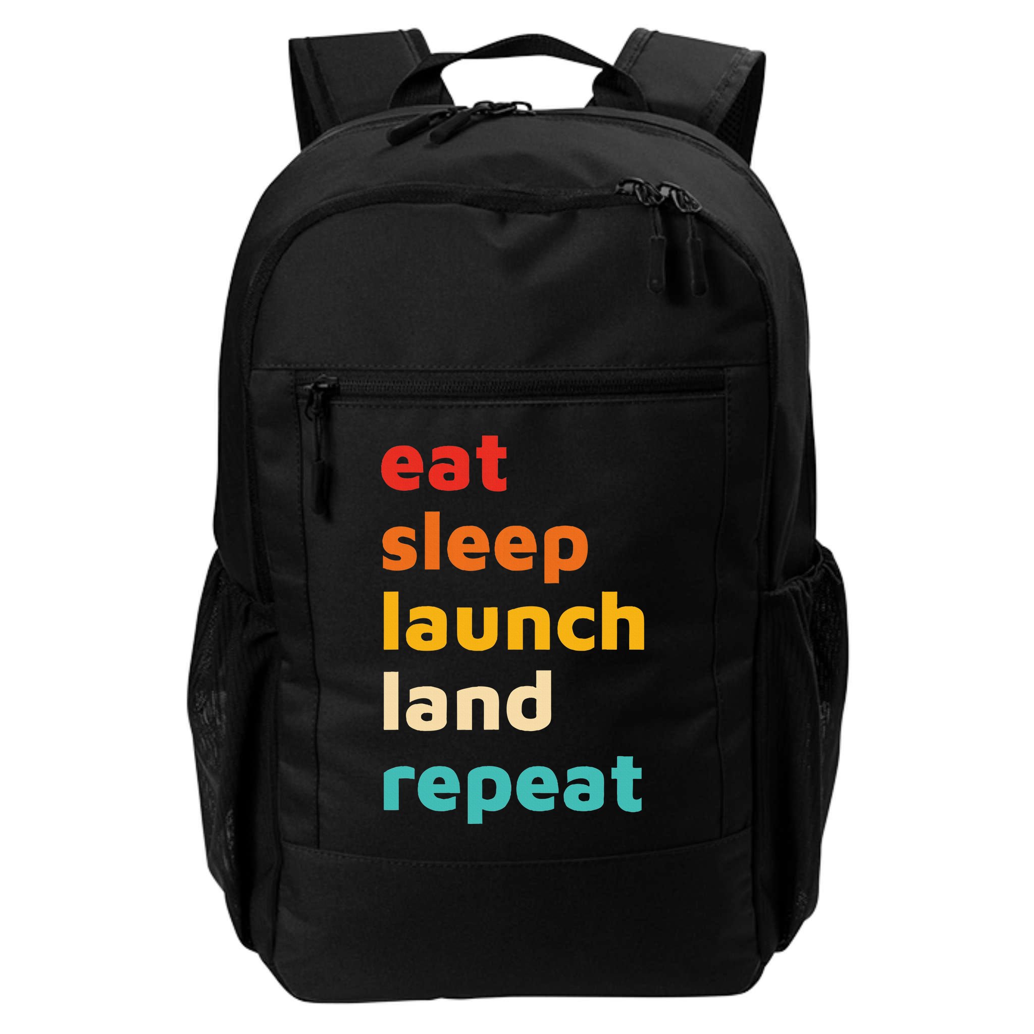 Eat Sleep Launch Land Repeat  Backpack