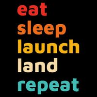 Eat Sleep Launch Land Repeat  Sustainable Bucket Hat