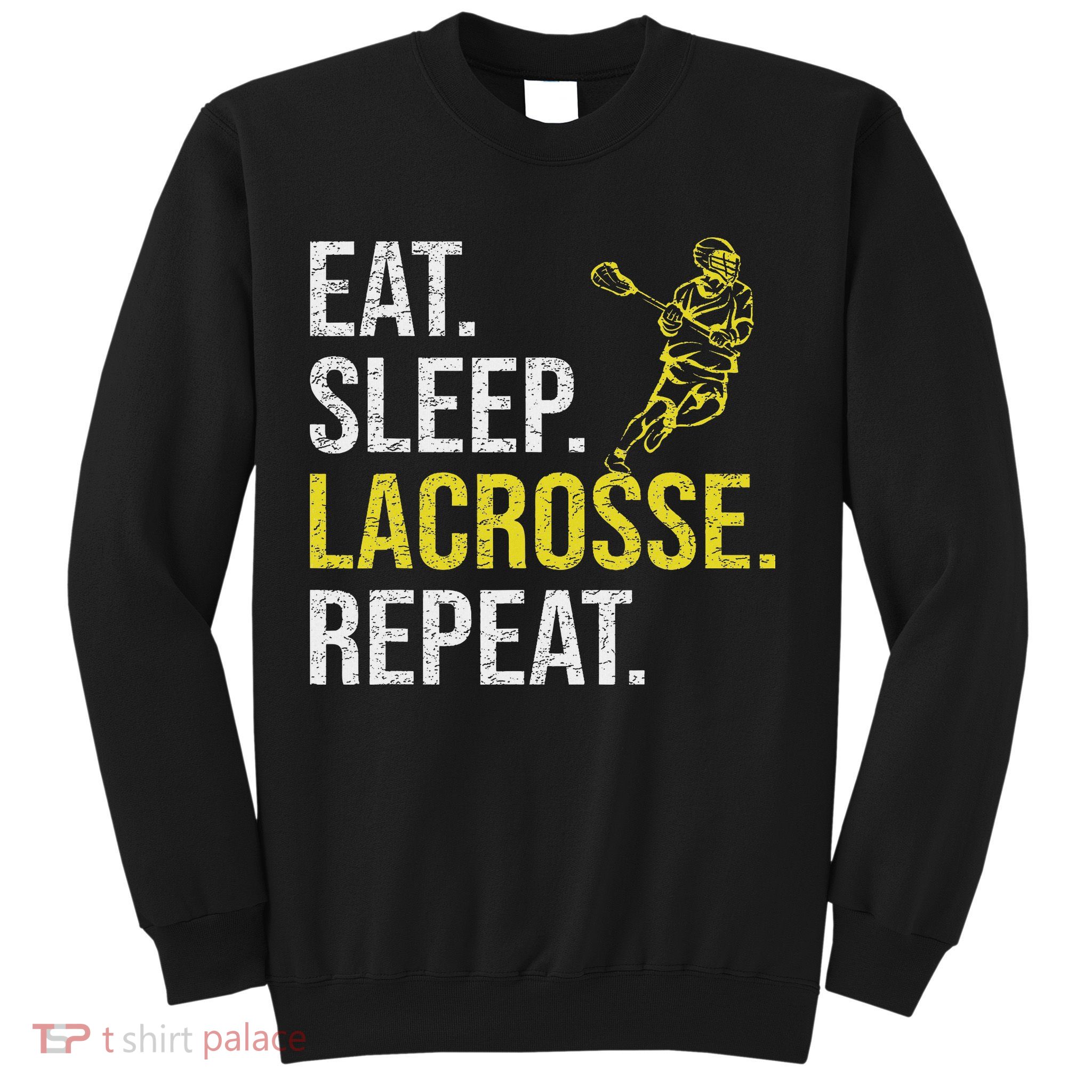 Eat Sleep Lacrosse Repeat Sports Team Gifts Fathers Day Sweatshirt