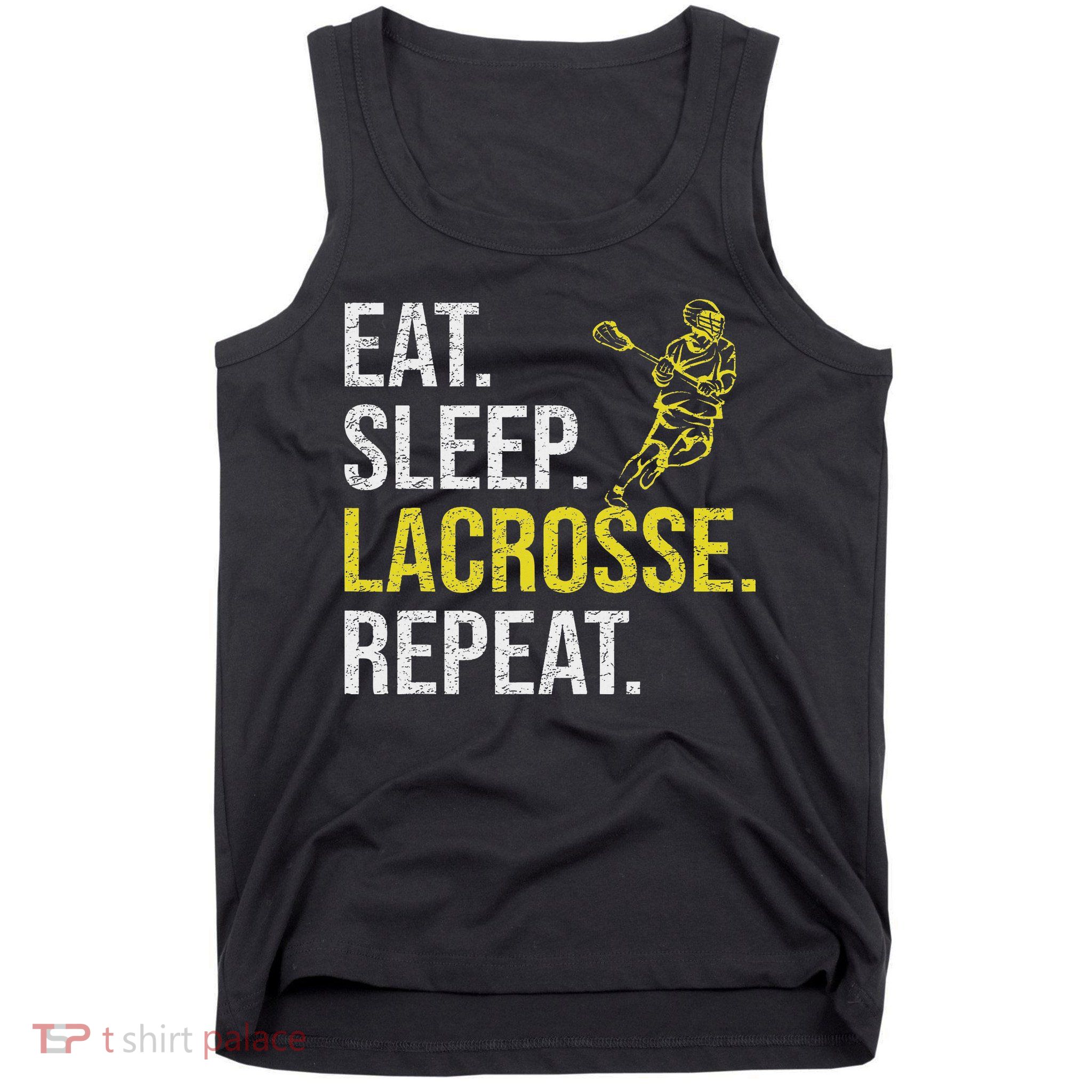 Eat Sleep Lacrosse Repeat Sports Team Gifts Fathers Day Tank Top