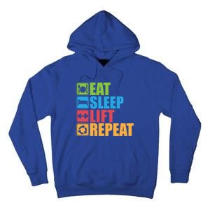 Eat Sleep Lift Repeat Meaningful Gift Gym Motivational Cute Gift Tall Hoodie