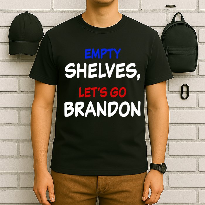 Empty Shelves Let's Go Brandon Classic T-Shirt