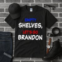 Empty Shelves Let's Go Brandon Classic Tall T-Shirt