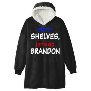 Empty Shelves Let's Go Brandon Classic Hooded Wearable Blanket