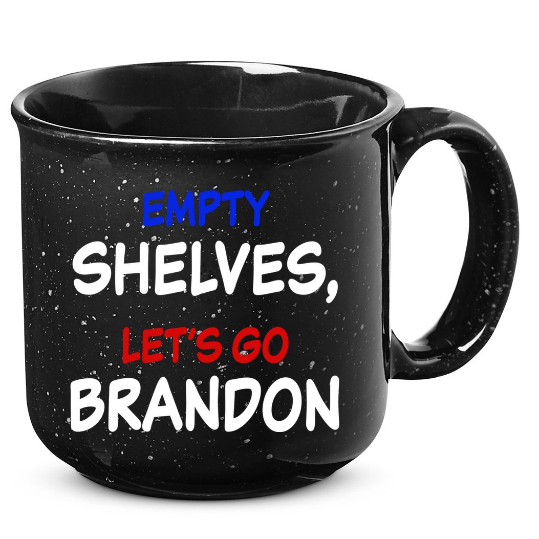 Empty Shelves Let's Go Brandon Classic 15oz Campfire Ceramic Mug