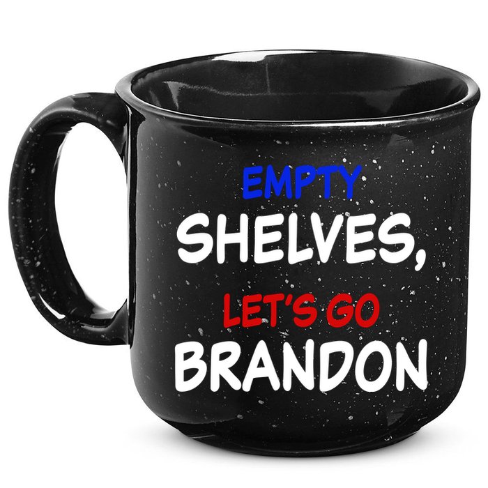 Empty Shelves Let's Go Brandon Classic 15oz Campfire Ceramic Mug