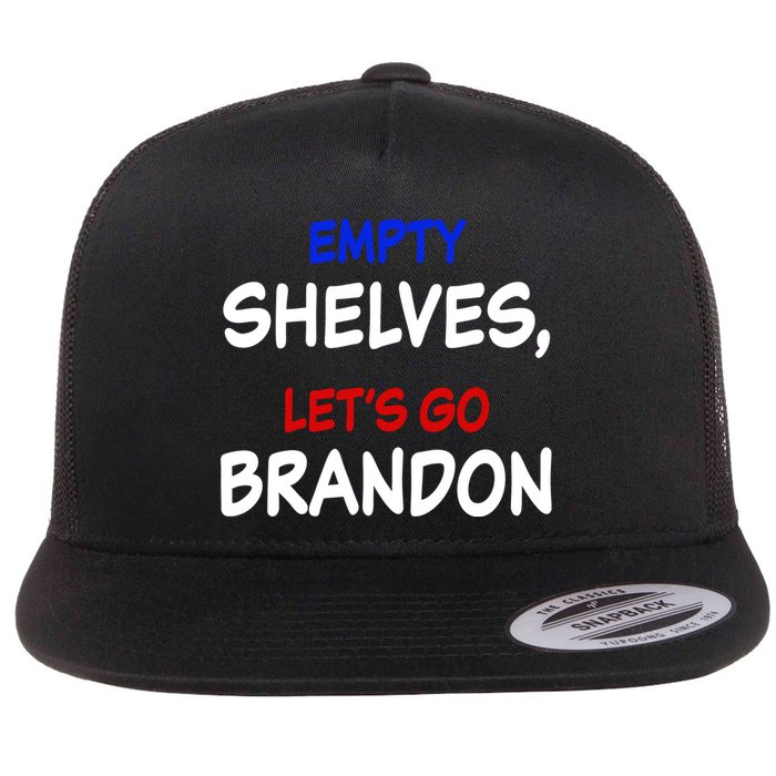 Empty Shelves Let's Go Brandon Classic Flat Bill Trucker Hat