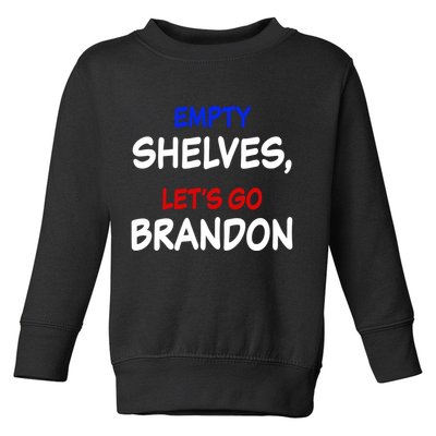 Empty Shelves Let's Go Brandon Classic Toddler Sweatshirt