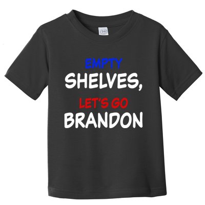 Empty Shelves Let's Go Brandon Classic Toddler T-Shirt