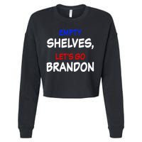 Empty Shelves Let's Go Brandon Classic Cropped Pullover Crew