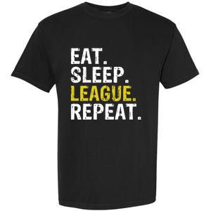 Eat Sleep League Repeat Sports Game Gaming Gift Garment-Dyed Heavyweight T-Shirt