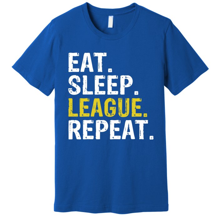 Eat Sleep League Repeat Sports Game Gaming Gift Premium T-Shirt