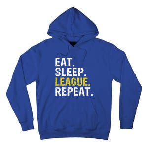 Eat Sleep League Repeat Sports Game Gaming Gift Tall Hoodie