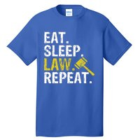 Eat Sleep Law Repeat School Lawyer Gift Tall T-Shirt