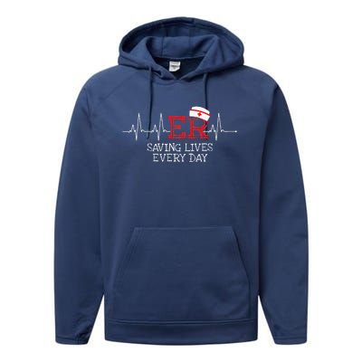 ER Saving Lives Every Day Nursing Nurses Emergency Room Gift Performance Fleece Hoodie