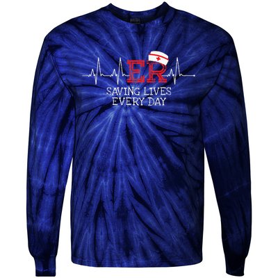 ER Saving Lives Every Day Nursing Nurses Emergency Room Gift Tie-Dye Long Sleeve Shirt