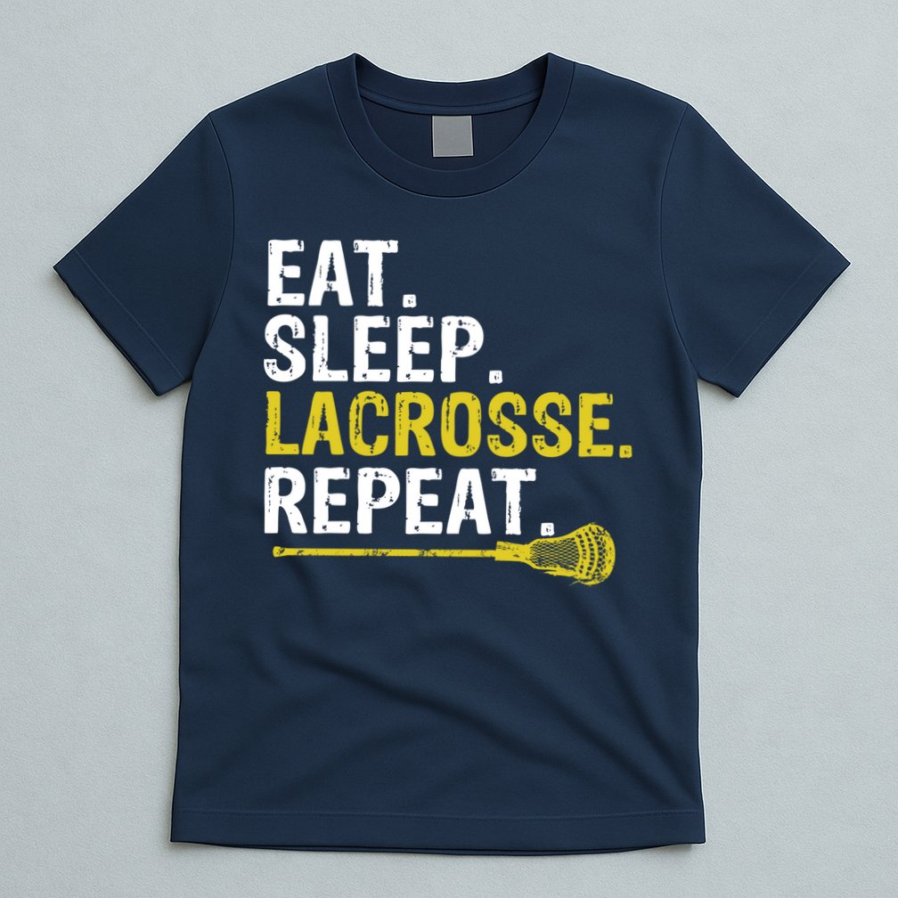 Eat Sleep Lacrosse Repeat Sports Team Game Gift T-Shirt