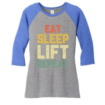 Eat Sleep Lift Repeat Weight Lifter Lifting Gym Gift Vintage Gift Women's Tri-Blend 3/4-Sleeve Raglan Shirt