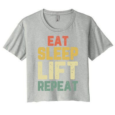 Eat Sleep Lift Repeat Weight Lifter Lifting Gym Gift Vintage Gift Women's Crop Top Tee