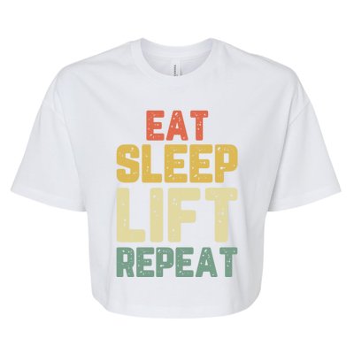 Eat Sleep Lift Repeat Weight Lifter Lifting Gym Gift Vintage Gift Bella+Canvas Jersey Crop Tee