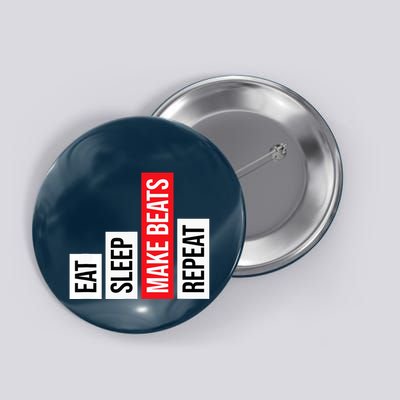 Eat Sleep Make Beats Repeat Music Producer Button