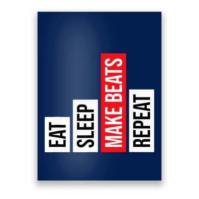 Eat Sleep Make Beats Repeat Music Producer Poster