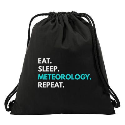 Eat Sleep Meteorology Repeat Meteorology Drawstring Bag