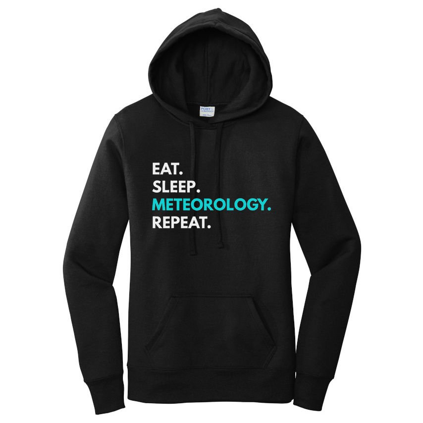 Eat Sleep Meteorology Repeat Meteorology Women's Pullover Hoodie